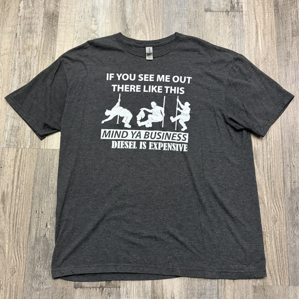 If You See Me Out There Like This Mind Ya Business Men’s Funny T-Shirt Size XL